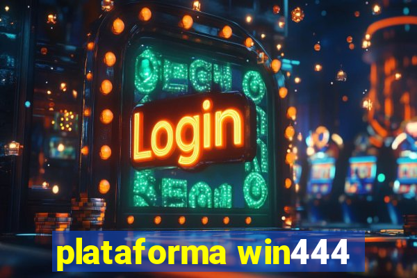 plataforma win444